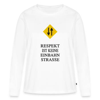 Respekt. Keine Einbahnstraße - Frauen Premium Bio Langarmshirt - Weiß - Vorne - Julia (174cm)