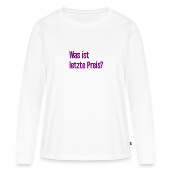 Was ist letzte Preis? - Frauen Premium Bio Langarmshirt - Weiß - Vorne - Julia (174cm)