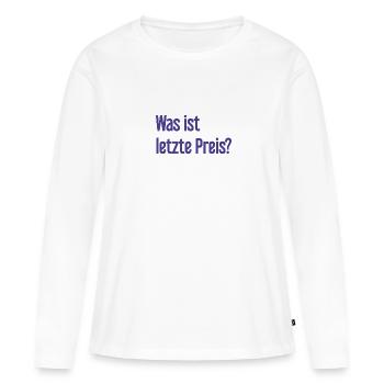 Was ist letzte Preis? - Frauen Premium Bio Langarmshirt - Weiß - Vorne - Julia (174cm)