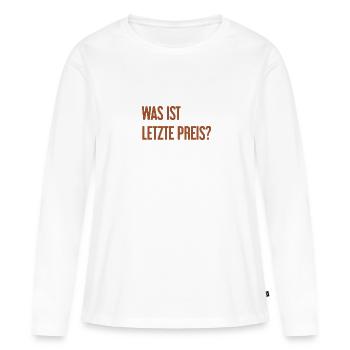 Was ist letzte Preis? - Frauen Premium Bio Langarmshirt - Weiß - Vorne - Julia (174cm)