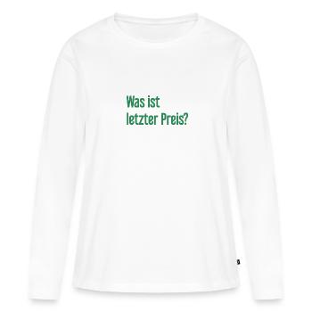 Was ist letzter Preis? - Frauen Premium Bio Langarmshirt - Weiß - Vorne - Julia (174cm)