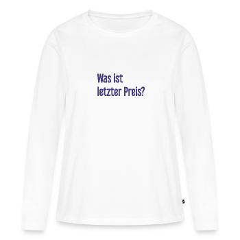 Was ist letzter Preis? - Frauen Premium Bio Langarmshirt - Weiß - Vorne - Julia (174cm)