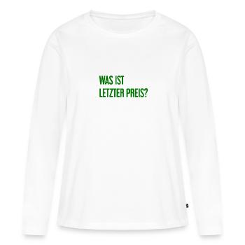 Was ist letzter Preis? - Frauen Premium Bio Langarmshirt - Weiß - Vorne - Julia (174cm)