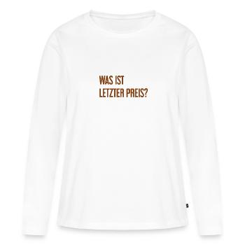 Was ist letzter Preis? - Frauen Premium Bio Langarmshirt - Weiß - Vorne - Julia (174cm)