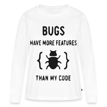 Les bugs ont plus de fonctionnalités que de code - T-shirt manches longues Premium bio Femme - blanc - Devant - Julia (174cm)