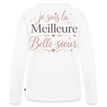 Je Suis La Meilleure Belle Sœur - Humour Famille - T-shirt manches longues Premium bio Femme - blanc - Dos - Julia (174cm)