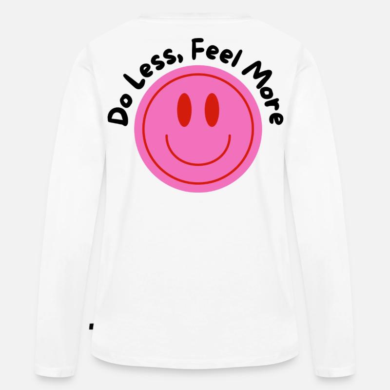 DO LESS-FEEL MORE - Frauen Premium Bio Langarmshirt - Weiß