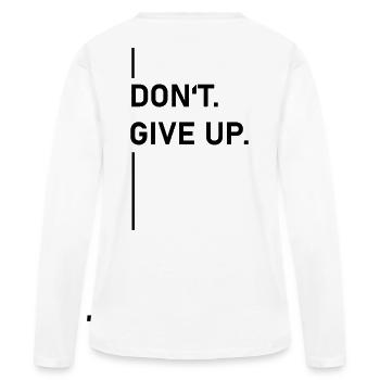 Ne pas. Abandonner. –Déclaration - T-shirt manches longues Premium bio Femme - blanc - Dos - Julia (174cm)