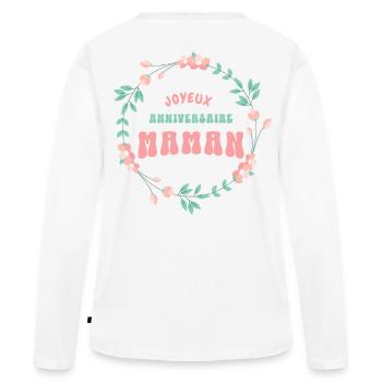 Joyeux anniversaire maman - T-shirt manches longues Premium bio Femme - blanc - Dos - Julia (174cm)