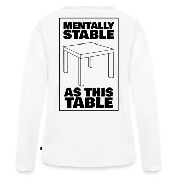 MENTALEMENT STABLE COMME UNE TABLE - noir - T-shirt manches longues Premium bio Femme - blanc - Dos - Julia (174cm)