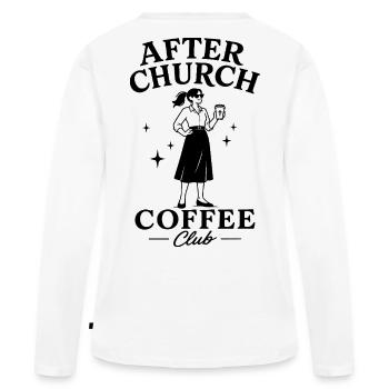 after church coffee - Women's Premium Organic Long Sleeve Shirt - white - Back - Julia (174cm)