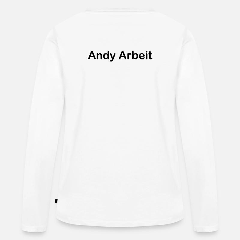 Andy Arbeit - Frauen Premium Bio Langarmshirt - Weiß