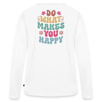 Citations motivantes pour faire ce qui vous rend heureux - T-shirt manches longues Premium bio Femme - blanc - Dos - Julia (174cm)