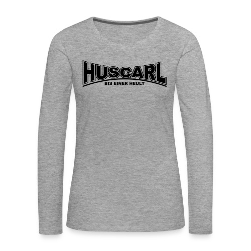 Huscarl - bis einer heult - Frauen Premium Langarmshirt