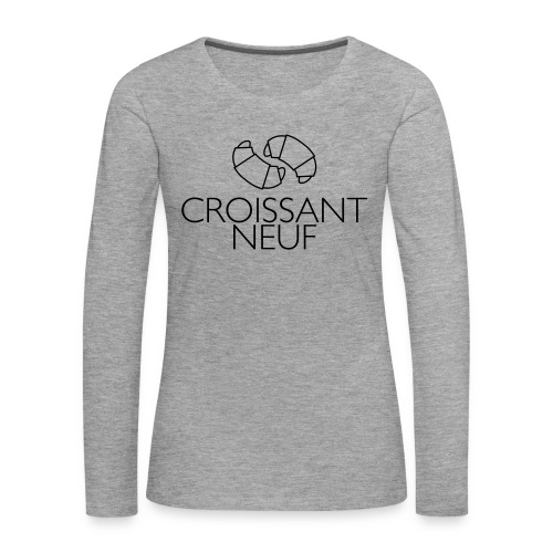 Croissaint Neuf - Vrouwen Premium shirt met lange mouwen