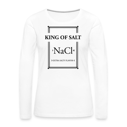King of Salt - Frauen Premium Langarmshirt