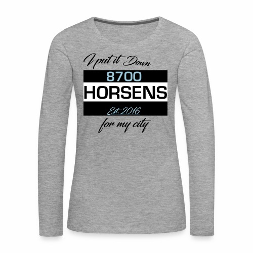 8700 Horsens Tshirts - Dame premium T-shirt med lange ærmer
