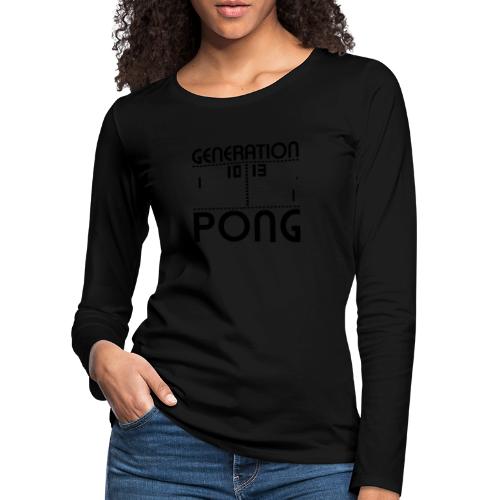 Generation PONG - Frauen Premium Langarmshirt