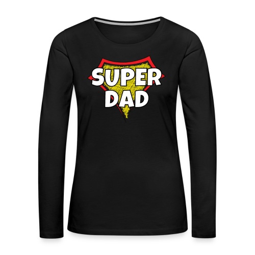 Super Dad Vatertag Papa Geschenk - Frauen Premium Langarmshirt