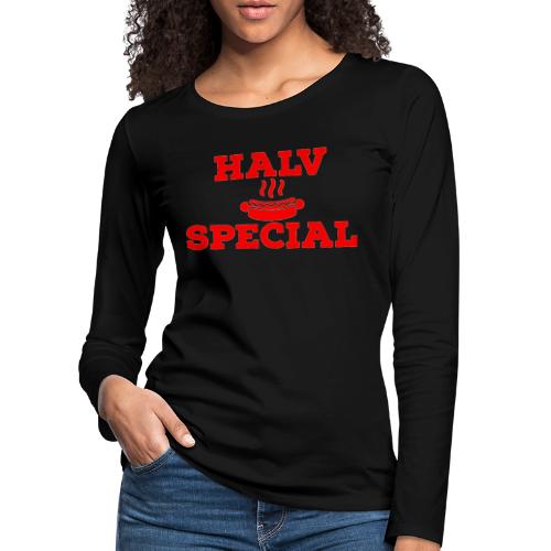 Halv special - Långärmad premium-T-shirt dam