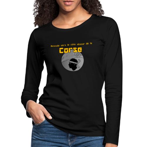 Le côté obscur de la Corse - T-shirt manches longues Premium Femme