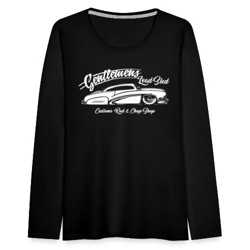 Gentlemans Lead Sled - Frauen Premium Langarmshirt