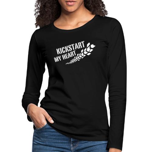 Kickstart my heart - Naisten premium pitkähihainen t-paita