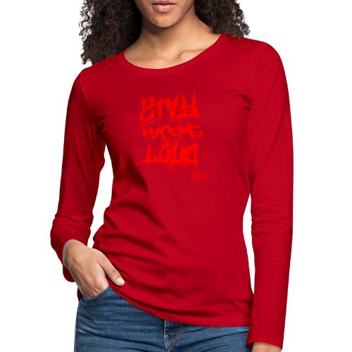 StayFuckingLoud 2 Red - Frauen Premium Langarmshirt