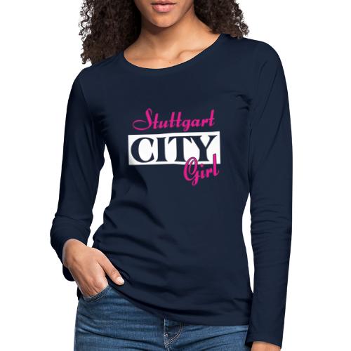 Stuttgart City Girl Städtenamen Outfit - Frauen Premium Langarmshirt