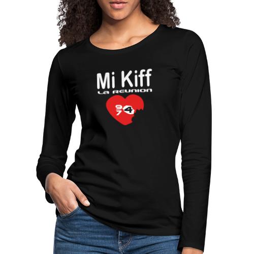 Mi Kiff la reunion - T-shirt manches longues Premium Femme
