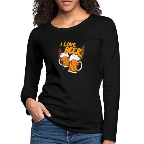 I Love Beer - Frauen Premium Langarmshirt