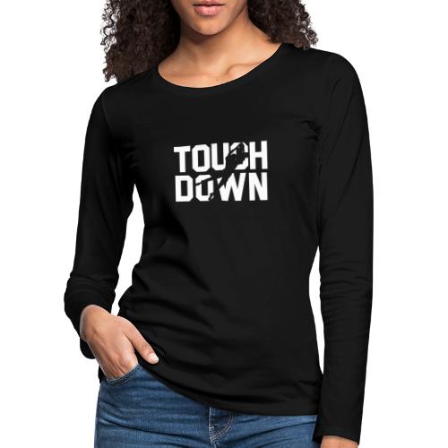 Touchdown - Frauen Premium Langarmshirt
