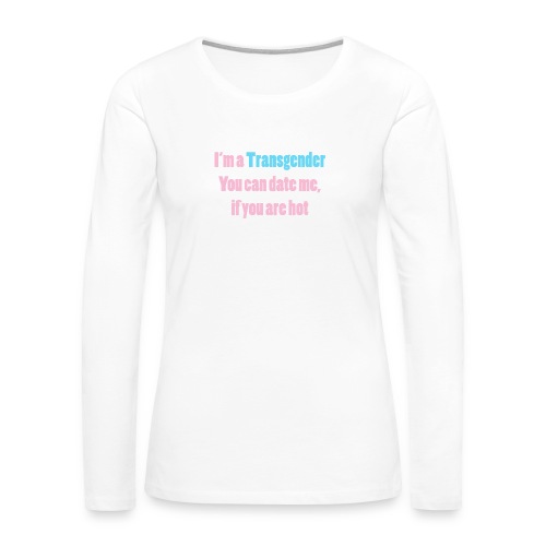 Single transgender - Frauen Premium Langarmshirt