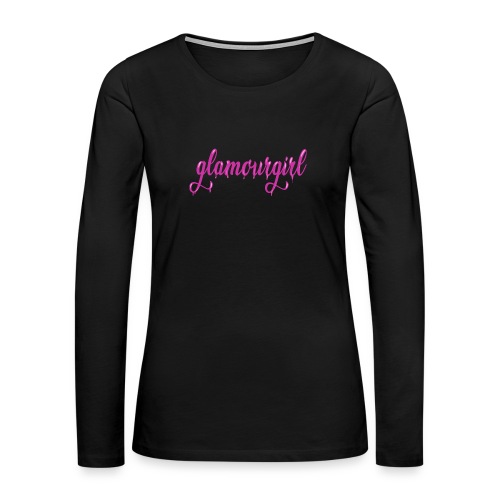 Glamourgirl dripping letters - Vrouwen Premium shirt met lange mouwen