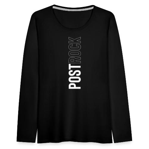 POSTROCK - Dame premium T-shirt med lange ærmer