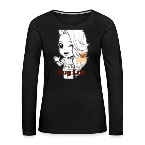 Miss Lopez Pug Life - Långärmad premium-T-shirt dam