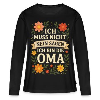 Oma Großmutter Geburtstag, Oma Muttertag lustig - Frauen Premium Bio Langarmshirt - Schwarz - Vorne - Julia (174cm)