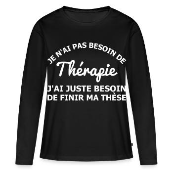 Thérapie, finir ma thèse - T-shirt manches longues Premium bio Femme - noir - Devant - Julia (174cm)