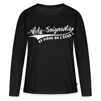 Aide-Soignante et fière de l'être ! - T-shirt manches longues Premium bio Femme - noir - Devant - Julia (174cm)