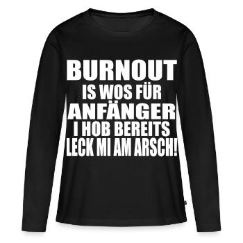 BURNOUT! LECK MI AM ARSCH - Frauen Premium Bio Langarmshirt - Schwarz - Vorne - Julia (174cm)