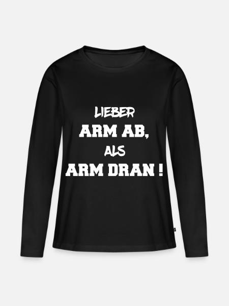 Dear arm, than poor - Women's Premium Organic Long Sleeve Shirt - black
