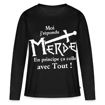 Moi je réponds Merde, en principe ça colle avec .. - T-shirt manches longues Premium bio Femme - noir - Devant - Julia (174cm)