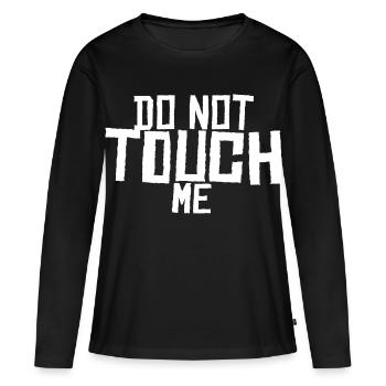 Do not touch me ! - Women's Premium Organic Long Sleeve Shirt - black - Front - Julia (174cm)