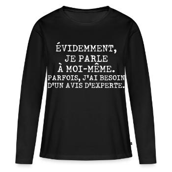 Évidemment je parle à moi-même avis d'experte - T-shirt manches longues Premium bio Femme - noir - Devant - Julia (174cm)