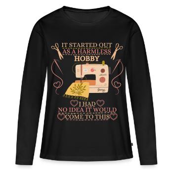 It Started Out As A Harmless Hobby Quilting - Women's Premium Organic Long Sleeve Shirt - black - Front - Julia (174cm)