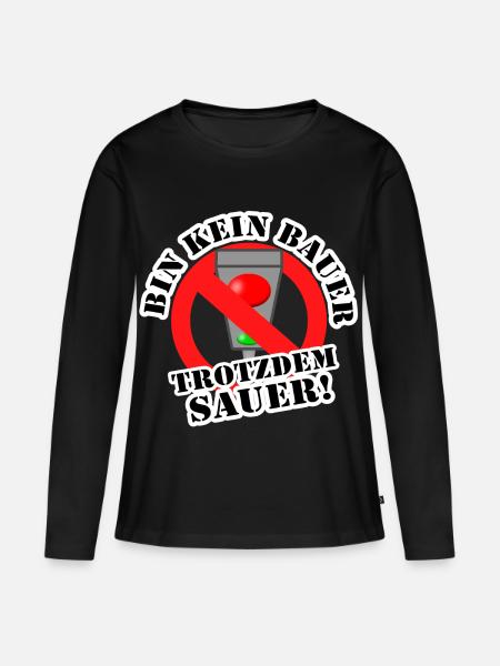 Bin kein Bauer trotzdem sauer! - Frauen Premium Bio Langarmshirt - Schwarz