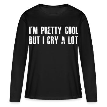 Je suis plutôt cool mais je pleure beaucoup - T-shirt manches longues Premium bio Femme - noir - Devant - Julia (174cm)