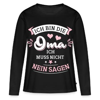Ich bin die Oma ich muss nicht nein sagen - Frauen Premium Bio Langarmshirt - Schwarz - Vorne - Julia (174cm)
