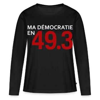 ma démocratie en 49.3 - T-shirt manches longues Premium bio Femme - noir - Devant - Julia (174cm)