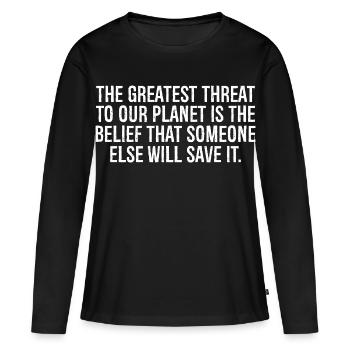 La plus grande menace pour notre planète est la croyance - T-shirt manches longues Premium bio Femme - noir - Devant - Julia (174cm)